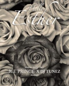 Ice Prince ft DJ Tunez - Hello Esther
