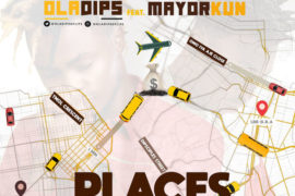 Oladips ft Mayorkun – Places (Mp3 Download)