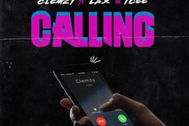 LAX ft Ycee x Clemzy – Calling (Mp3 Download)