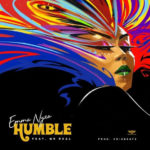 Emma Nyra - Humble ft. Mr. Real (Mp3 Download)