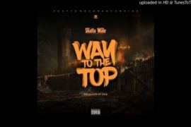 Shatta Wale – Way To The Top (Mp3 Download)