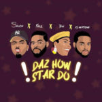 Falz x Teni x DJ Neptune x Skiibii - Daz How Star Do