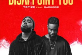 Tspize ft Sarkodie – Disappoint You || (Mp3 Download)