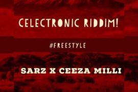 Sarz x Ceeza Milli – Celectronic Riddim (Freestyle) [Mp3 Download]
