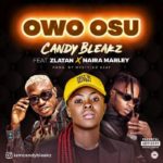 Candy Bleakz - Owo Osu ft Zlatan & Naira Marley