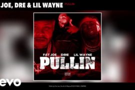 Fat Joe, Dre & Lil Wayne – Pullin (Music + Video Download)