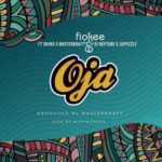 Fiokee - Oja ft Skiibii, Masterkraft, DJ Neptune & Jaypizzle