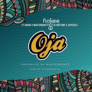 Fiokee - Oja ft Skiibii, Masterkraft, DJ Neptune & Jaypizzle