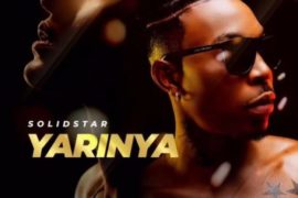 Solidstar – Yarinya (Mp3 Download)
