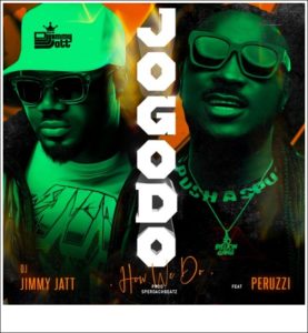 DJ Jimmy Jatt ft. Peruzzi - Jogodo (How We Do)