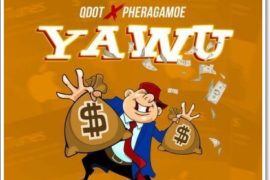 Qdot – Yawu (Yahoo) Ft. Pheragamoe (Mp3 Download)
