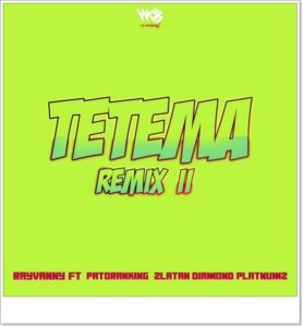 Rayvanny - Tetema (Remix) II ft. Patoranking, Zlatan Ibile, Diamond Platnumz