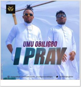 Umu Obiligbo - I Pray