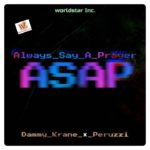 Dammy Krane - Always Say A Prayer (ASAP) ft. Peruzzi