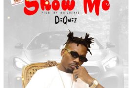 Dequez – Show Me (Video + Mp3 Download)