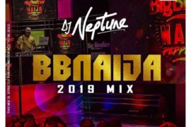 DJ Neptune – #BBNaija 2019 Party Mix (Download Mixtape)