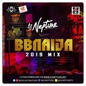 DJ Neptune - #BBNaija 2019 Party Mix