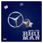 Small Doctor - Bigi Man