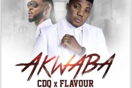 CDQ Ft. Flavour – Akwaba (Mp3 Download)