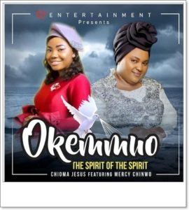 Chioma Jesus ft. Mercy Chinwo - Okemmuo (The Spirit Of The Spirit)