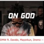 DMW ft. Davido, Mayorkun, Dremo - On God