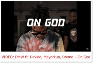 DMW ft. Davido, Mayorkun, Dremo - On God