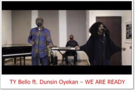 TY Bello ft. Dunsin Oyekan – We Are Ready (Music+Video)