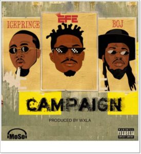 Efe ft. Ice Prince, BOJ - Campaign