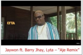 Jaywon ft. Barry Jhay, Lyta – Aje Remix (MP3+Video)