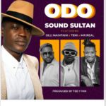 Sound Sultan ft. Teni & Mr Real - Odo