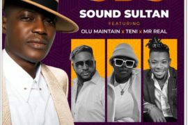 Sound Sultan ft. Teni, Mr Real – Odo (Mp3+Video)