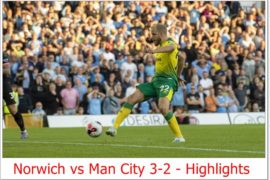 Norwich vs Man City 3-2 – Highlights (Video Download)