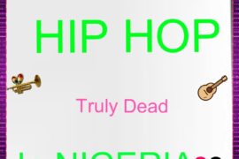 Is Hip Hop Really Dead In Nigeria?