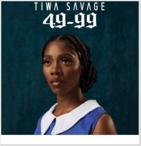 Tiwa Savage - 49-99