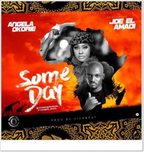 Angela Okorie ft. Joe EL - Someday