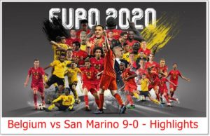 Belgium vs San Marino 9-0 - Highlights