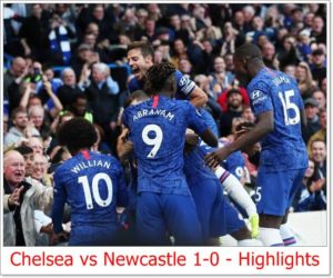 Chelsea vs Newcastle 1-0 - Highlights