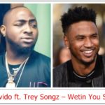 Davido ft. Trey Songz - Wetin You Say