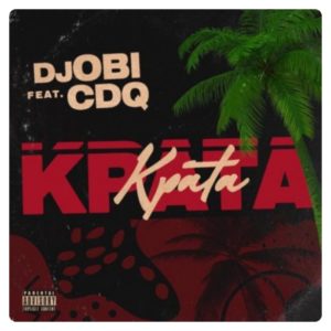 DJ Obi ft CDQ - Kpata Kpata