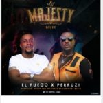 Peruzzi x El fuego - Majesty (Remix)