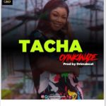 Oyinkanade - Tacha (Mp3 Download)