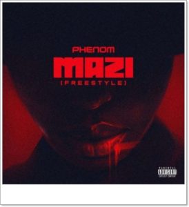 Phenom - Mazi (Freestyle)