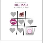 M.anifest ft. Simi - Big Mad