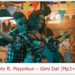 Rayvanny ft. Mayorkun - Gimi Dat