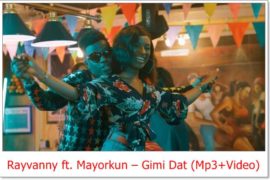 Rayvanny ft. Mayorkun – Gimi Dat (Mp3 + Video)