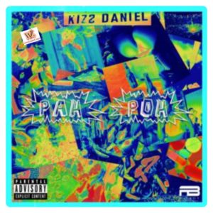 Kizz Daniel - Pah Poh (Mp3 Download)