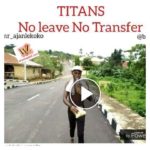 Ajanlekoko Comedy - No Leave No Transfer (Titans)