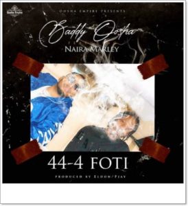 Baddy Oosha ft Naira Marley - 44-4 Foti