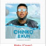 Chinko Ekun - Double Betrayal (Risky Cover)