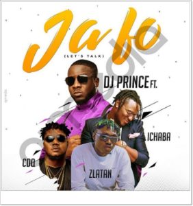 DJ Prince - Ja Fo ft Zlatan, CDQ, Ichaba